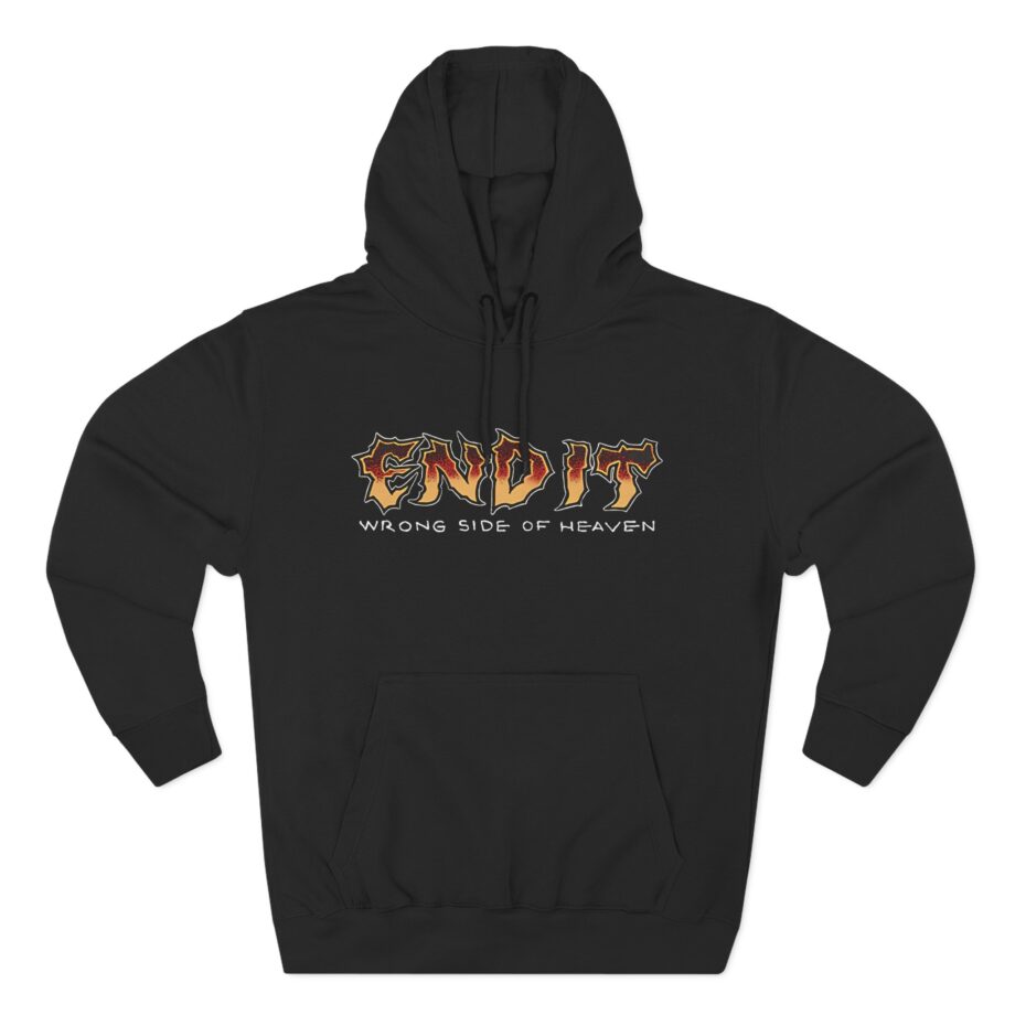 End It Wrong Side Of Heaven Three-Panel Fleece Hoodie