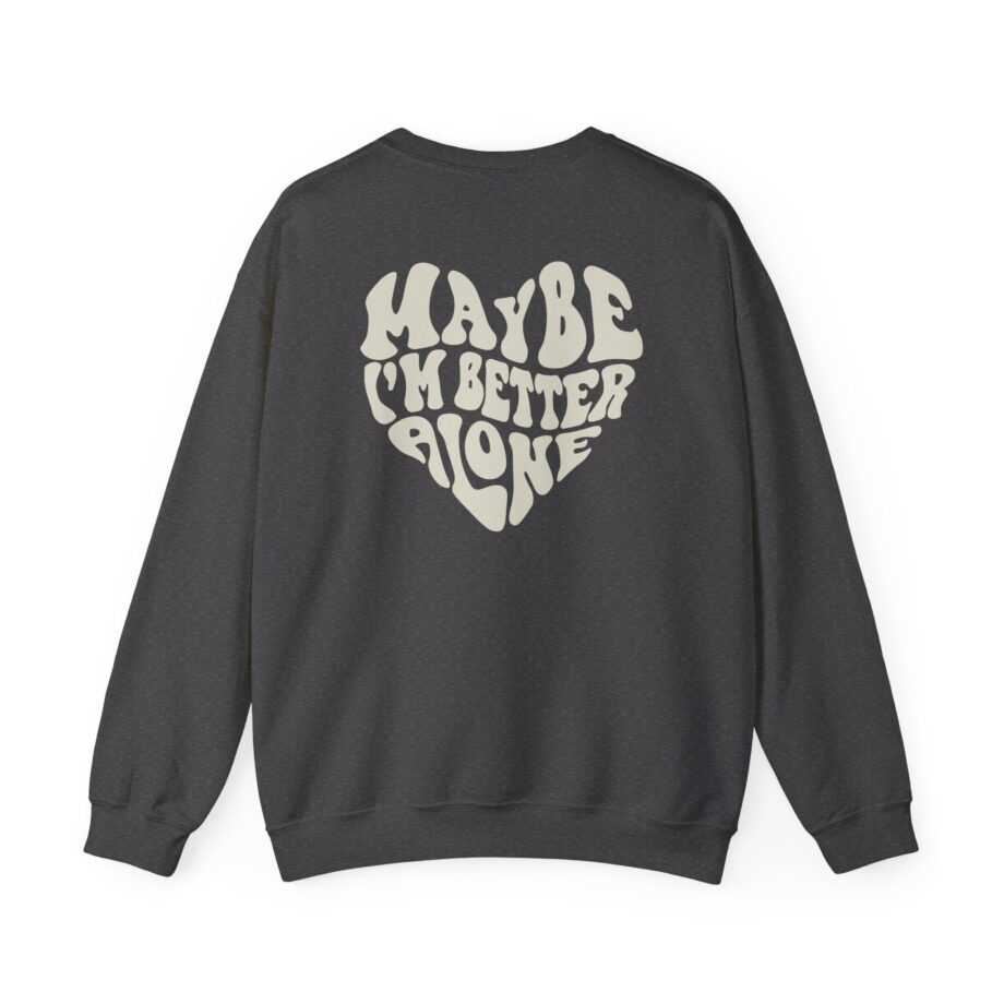 Benson Boone Maybe I Am Better Alone Unisex Heavy Blend™ Crewneck Sweatshirt
