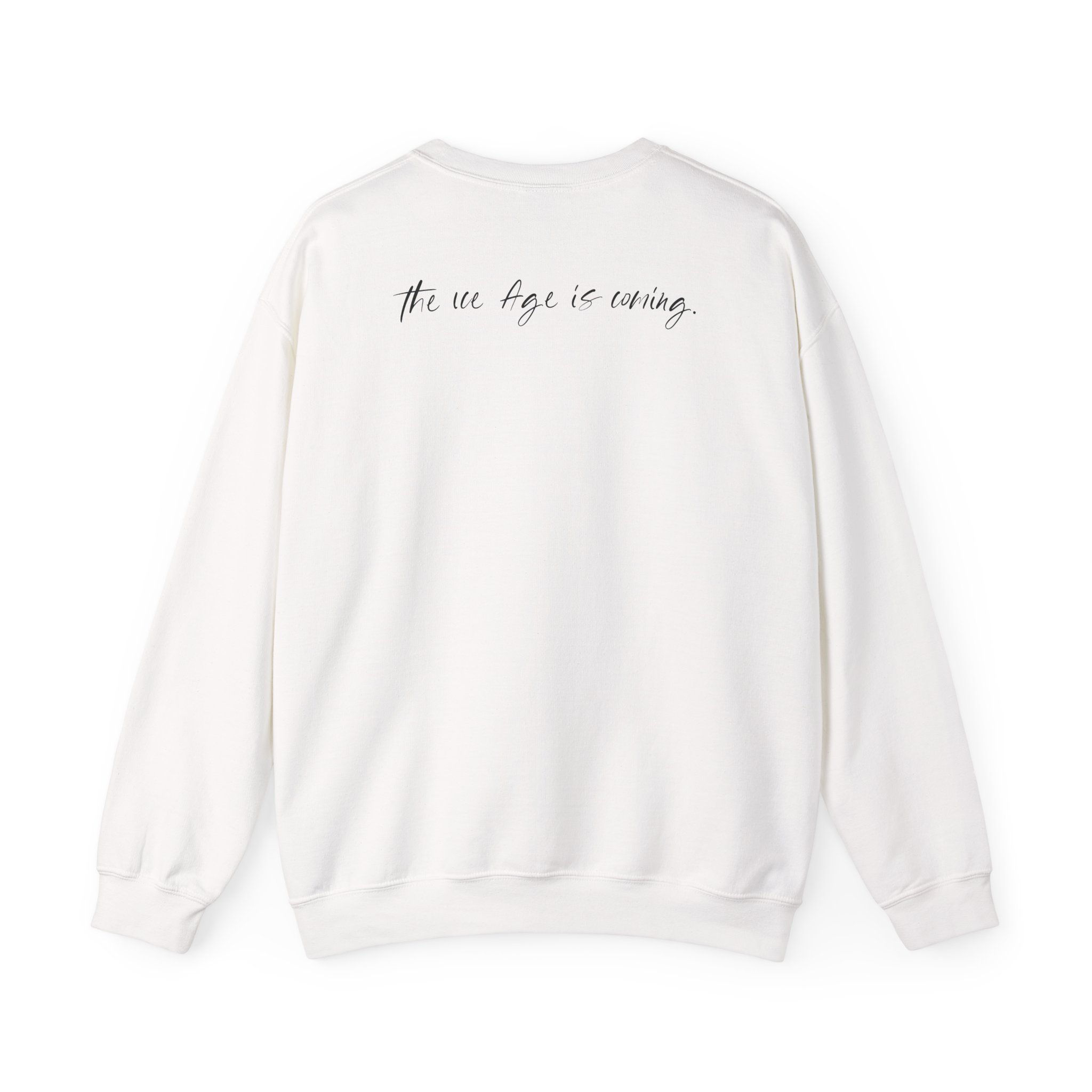 American Nightmare "the Ice Age is Coming" Unisex Heavy Blendâ„¢ Crewneck Sweatshirt