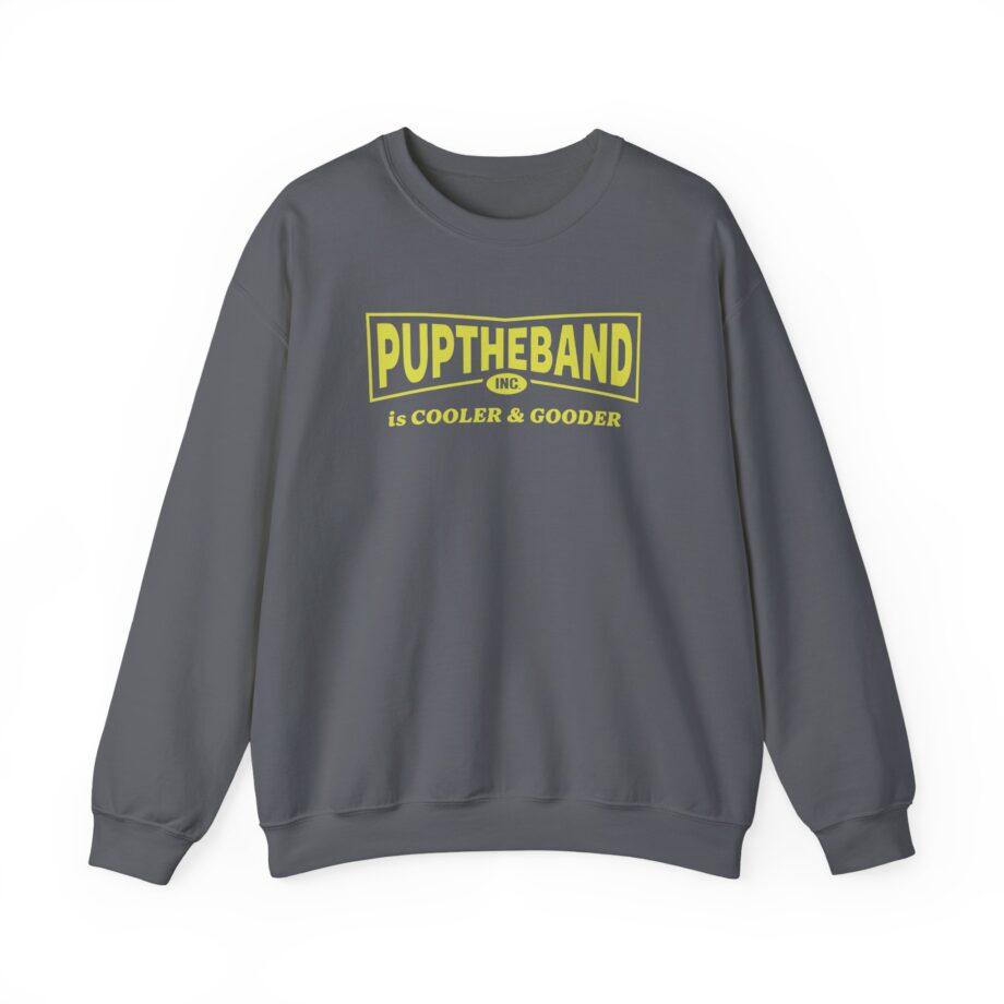 Puptheband Inc. Is Cooler & Gooder Unisex Heavy Blend Crewneck Sweatshirt