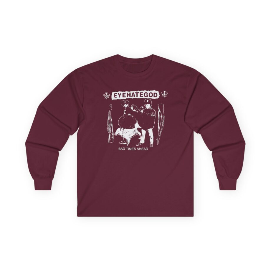 Eyehategod Bad Times Ahead Unisex Ultra Cotton Long Sleeve Tee