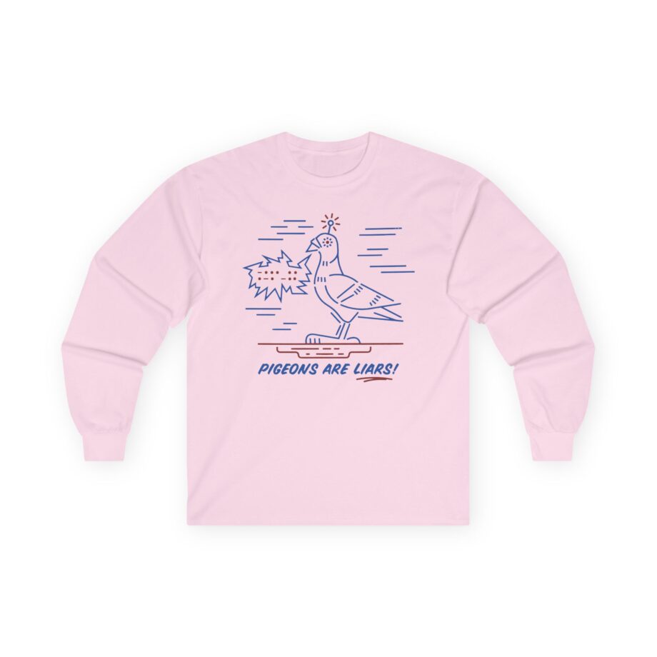 Birds Arent Real Pigeons Are Liars Unisex Ultra Cotton Long Sleeve Tee