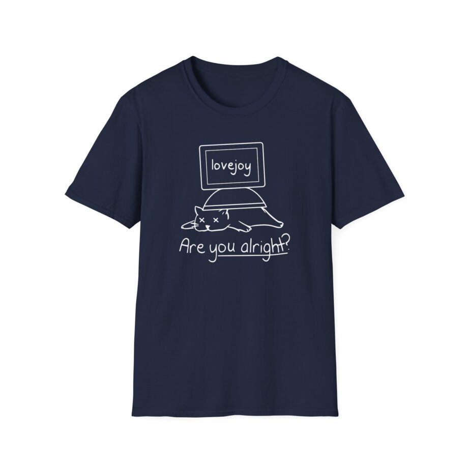 lovejoy are you alright Unisex Softstyle T-Shirt