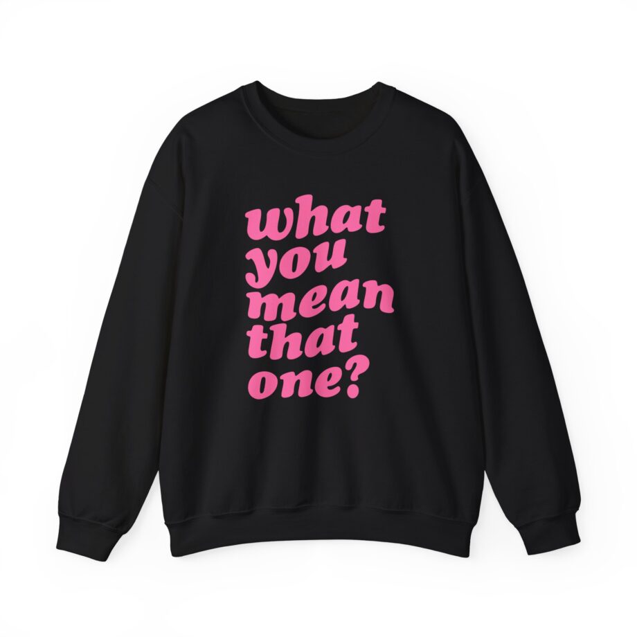 Shawty Bae What You Mean Unisex Heavy Blend™ Crewneck Sweatshirt