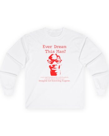 Kanel Joseph Ever Dream of Eugene Unisex Ultra Cotton Long Sleeve Tee