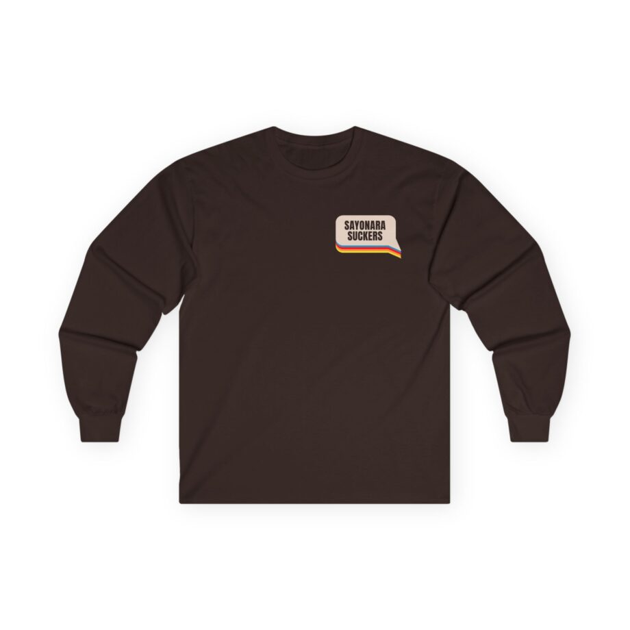 Smartless Sayonara Suckers Unisex Ultra Cotton Long Sleeve Tee