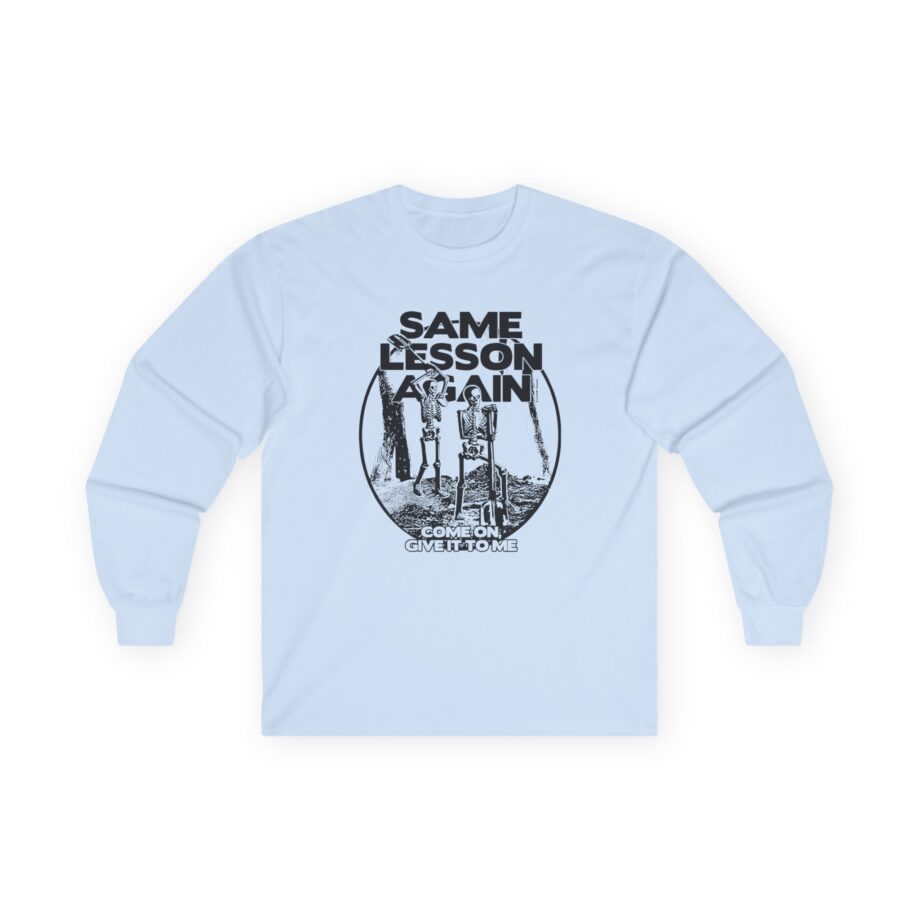 Hayley Williams Same Lesson Again Thick Skull Unisex Ultra Cotton Long Sleeve Tee
