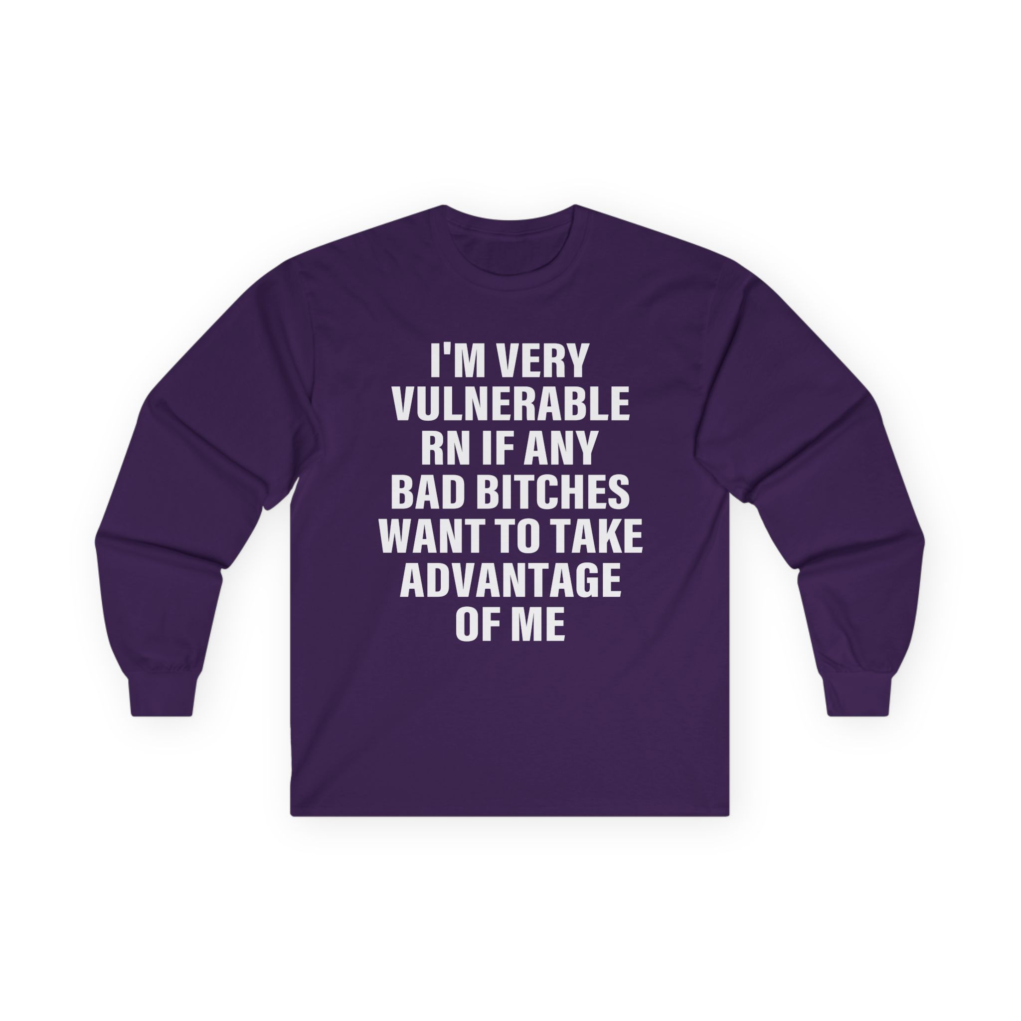 Dom Dolla I'm Very Vulnerable Rn if Any Bad Bitches Want to Take Advantage of Me Unisex Ultra Cotton Long Sleeve Tee