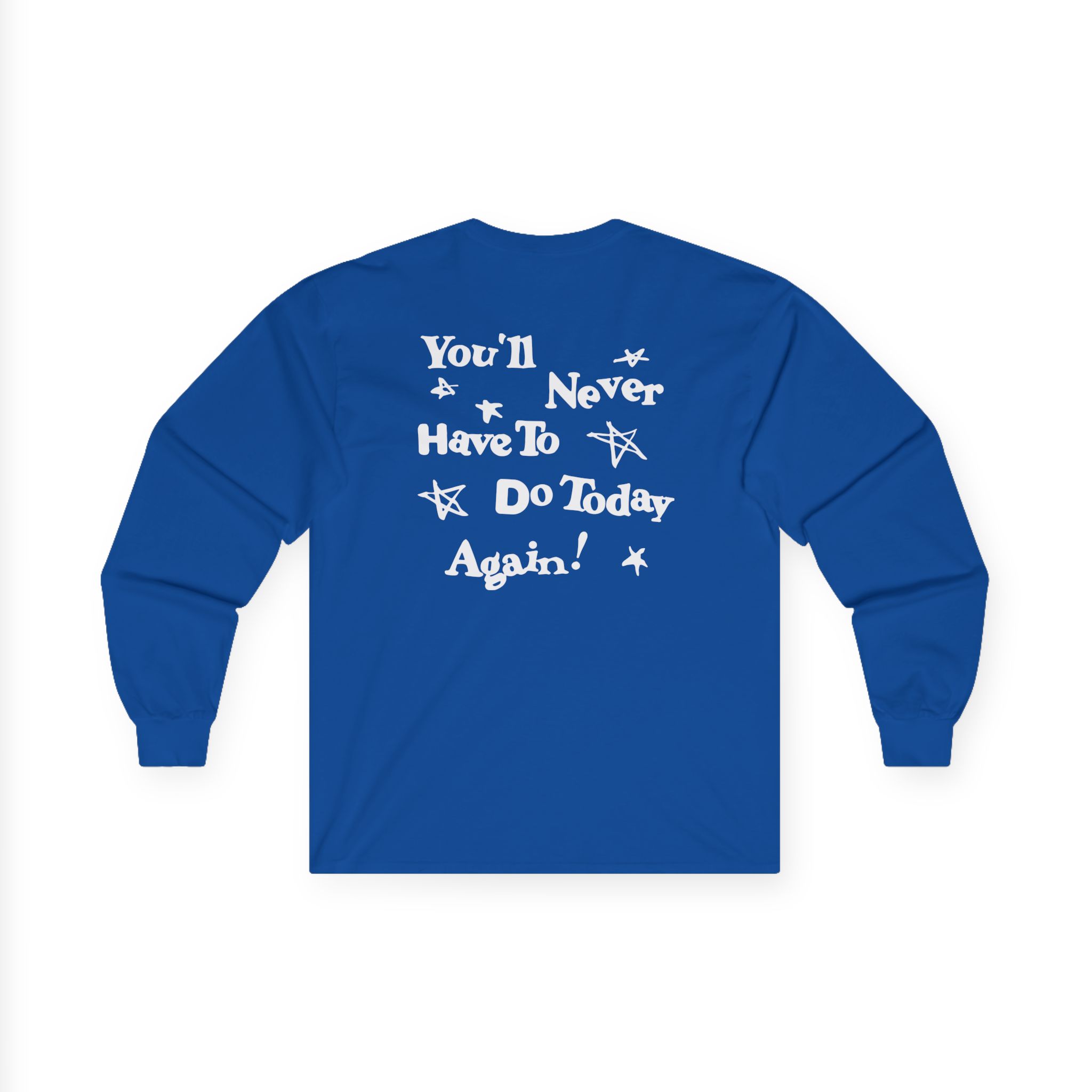 Alex Warren You’ll Never Have to Do Today Again Unisex Ultra Cotton Long Sleeve Tee