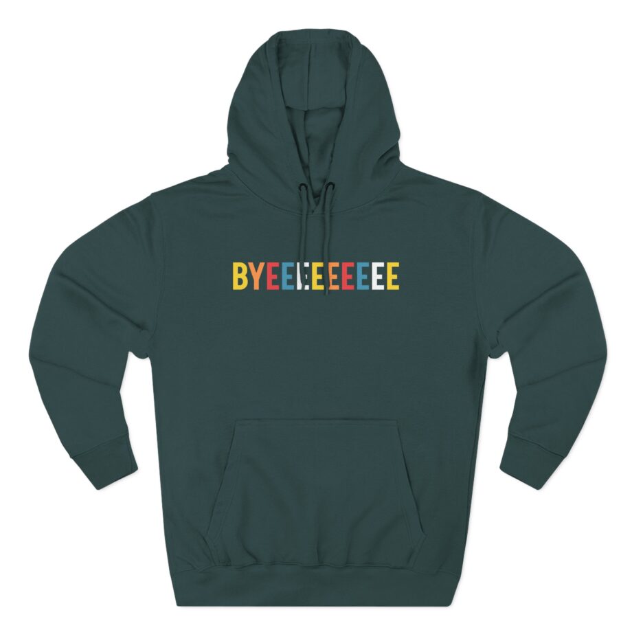 Smartless Straightforward Byeee Three-Panel Fleece Hoodie