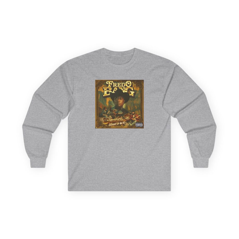 Fredo Bang Stroke It Unisex Ultra Cotton Long Sleeve Tee
