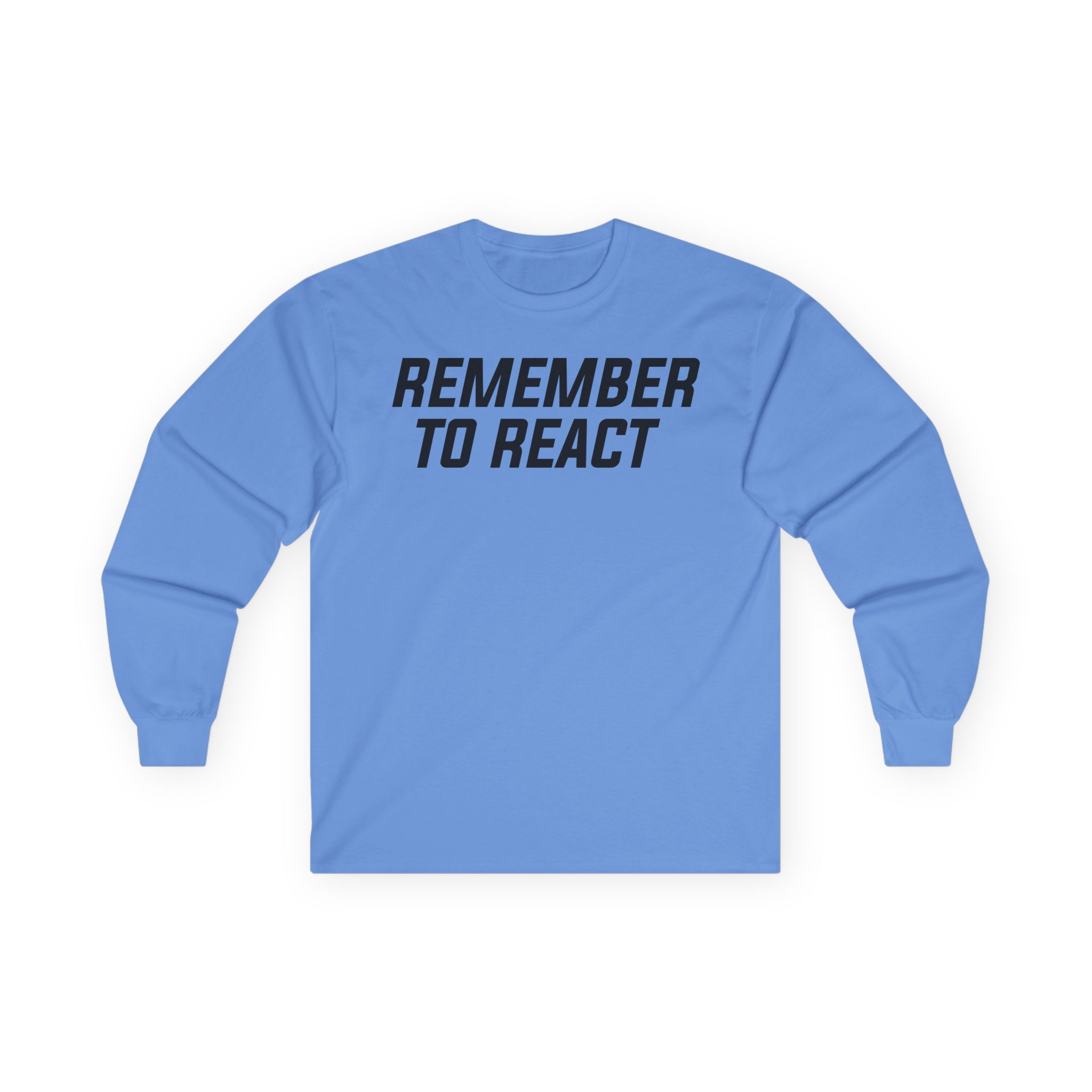 Jenny Holzer Remember to React Unisex Ultra Cotton Long Sleeve Tee
