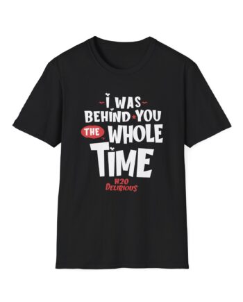 H2odelirious I Was Behind You the Whole Time Unisex Softstyle T-Shirt