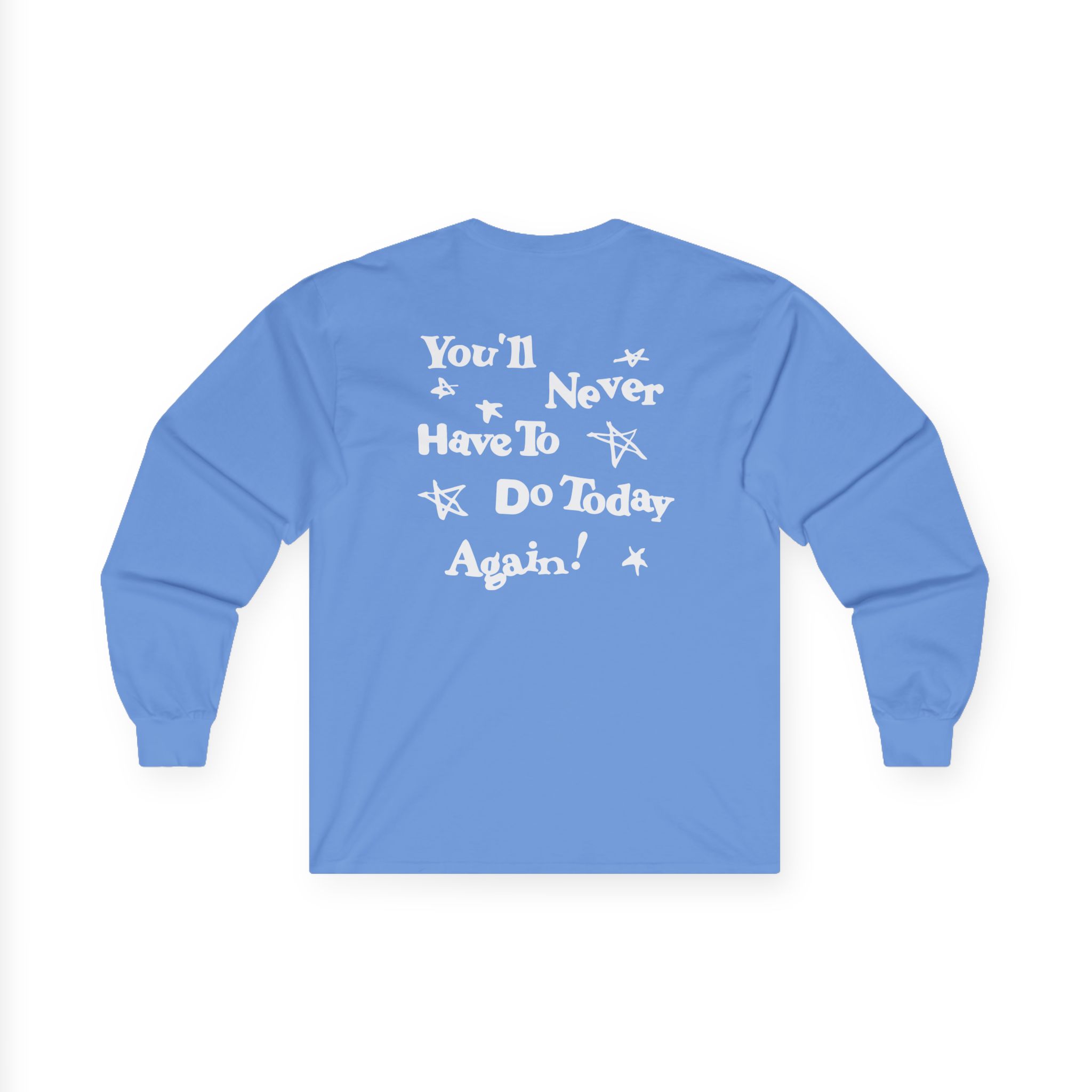 Alex Warren You’ll Never Have to Do Today Again Unisex Ultra Cotton Long Sleeve Tee
