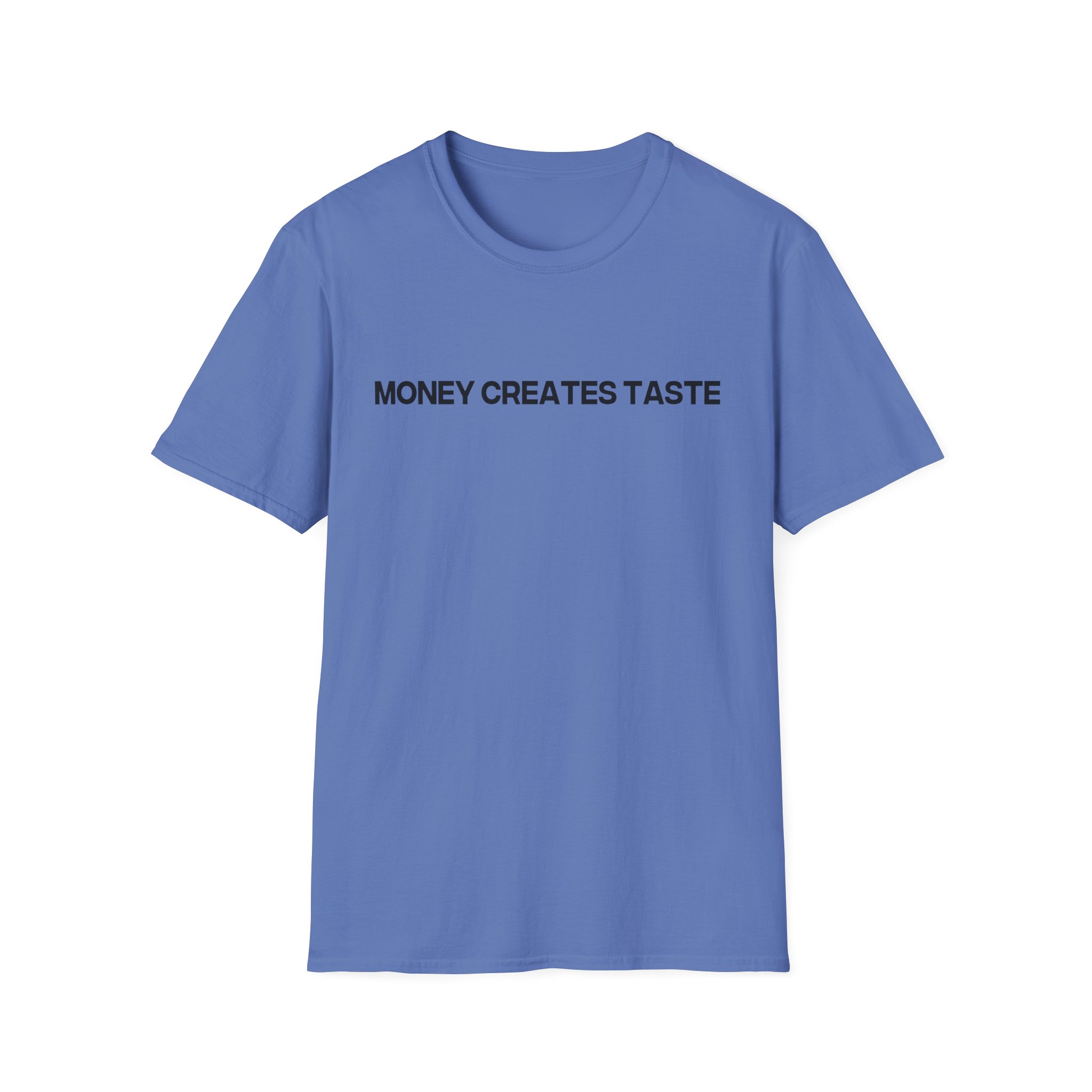 Jenny Holzer Money Creates Taste Unisex Softstyle T-Shirt