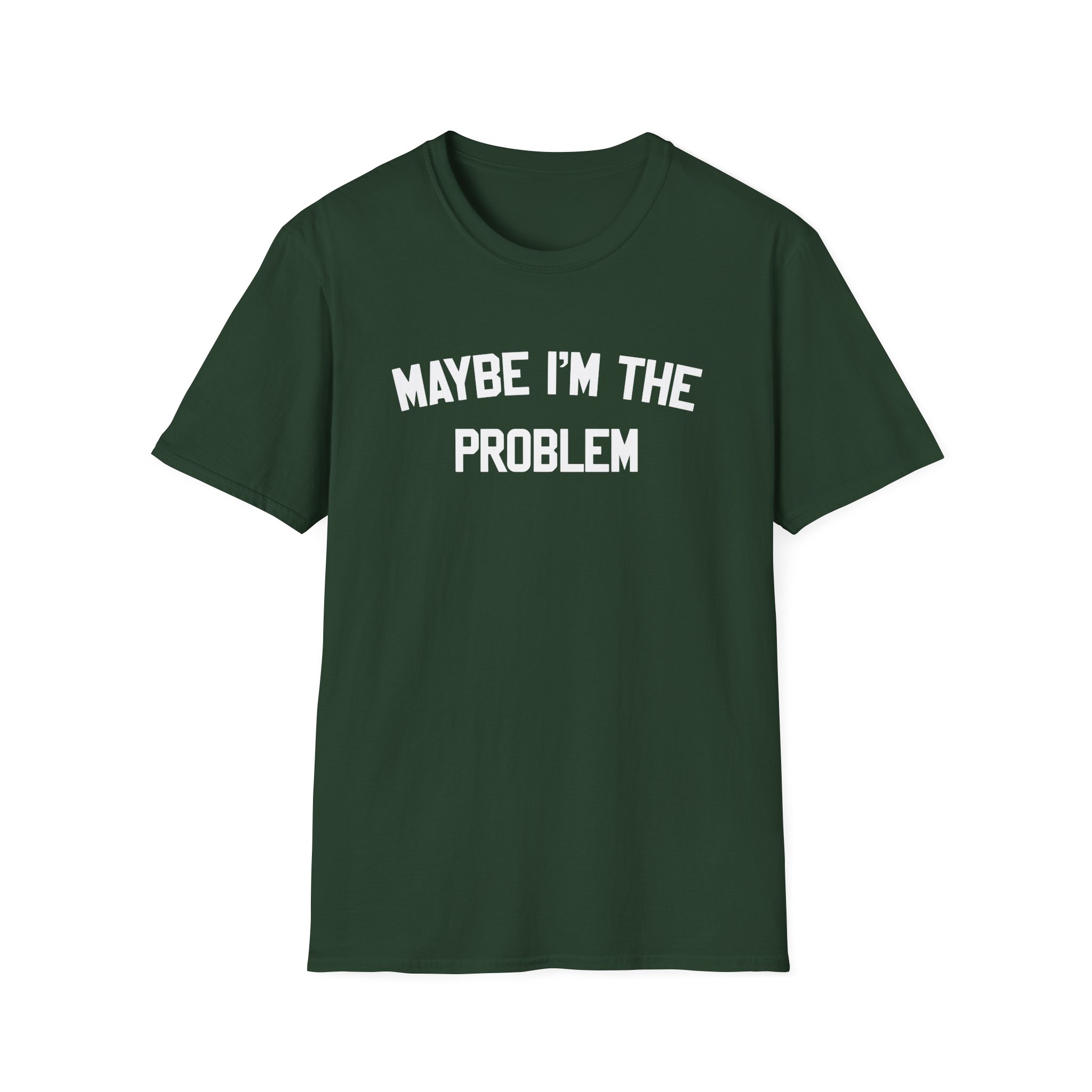 Boston Manor Maybe I’m the Problem Unisex Softstyle T-Shirt