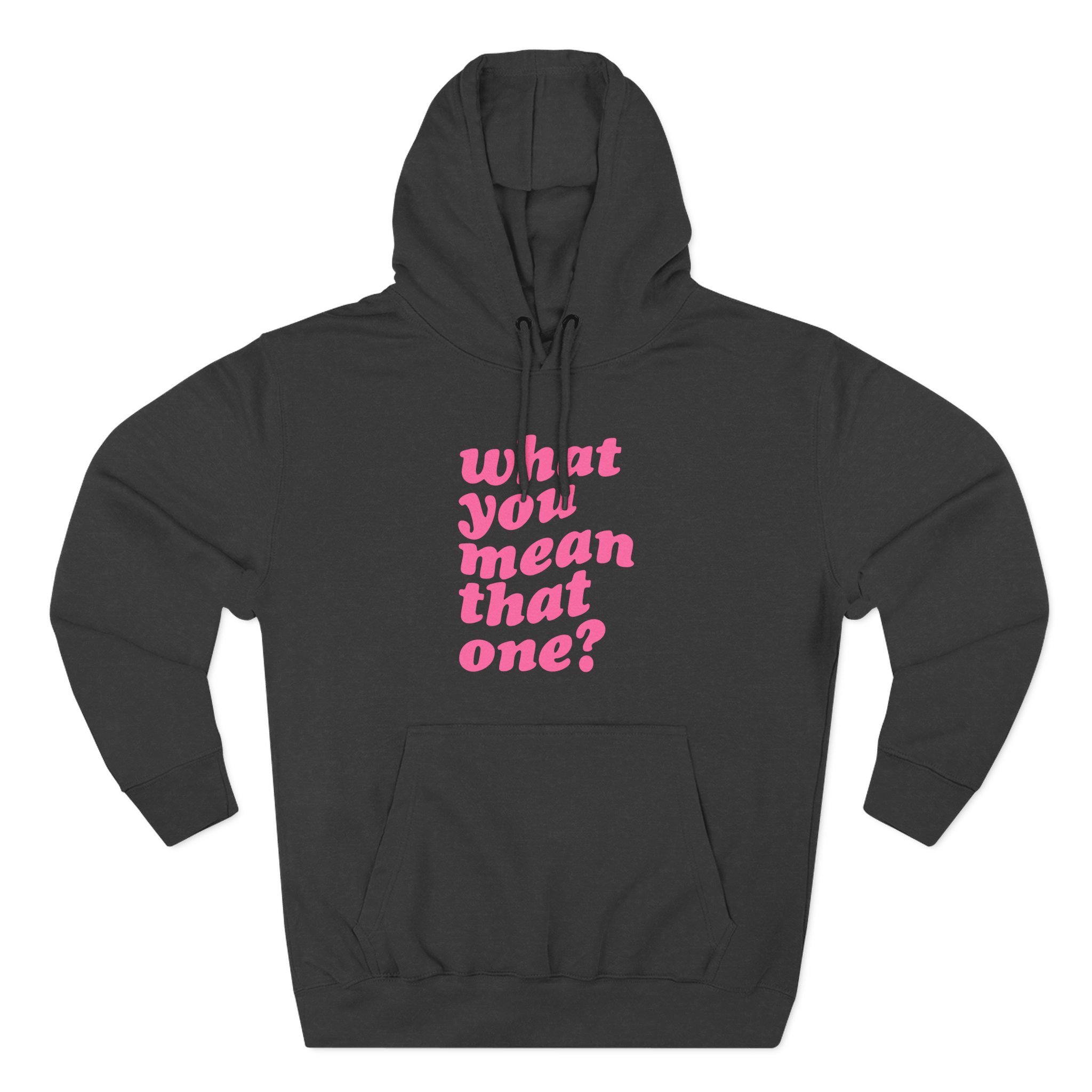 Shawty Bae What You Mean Three-Panel Fleece Hoodie