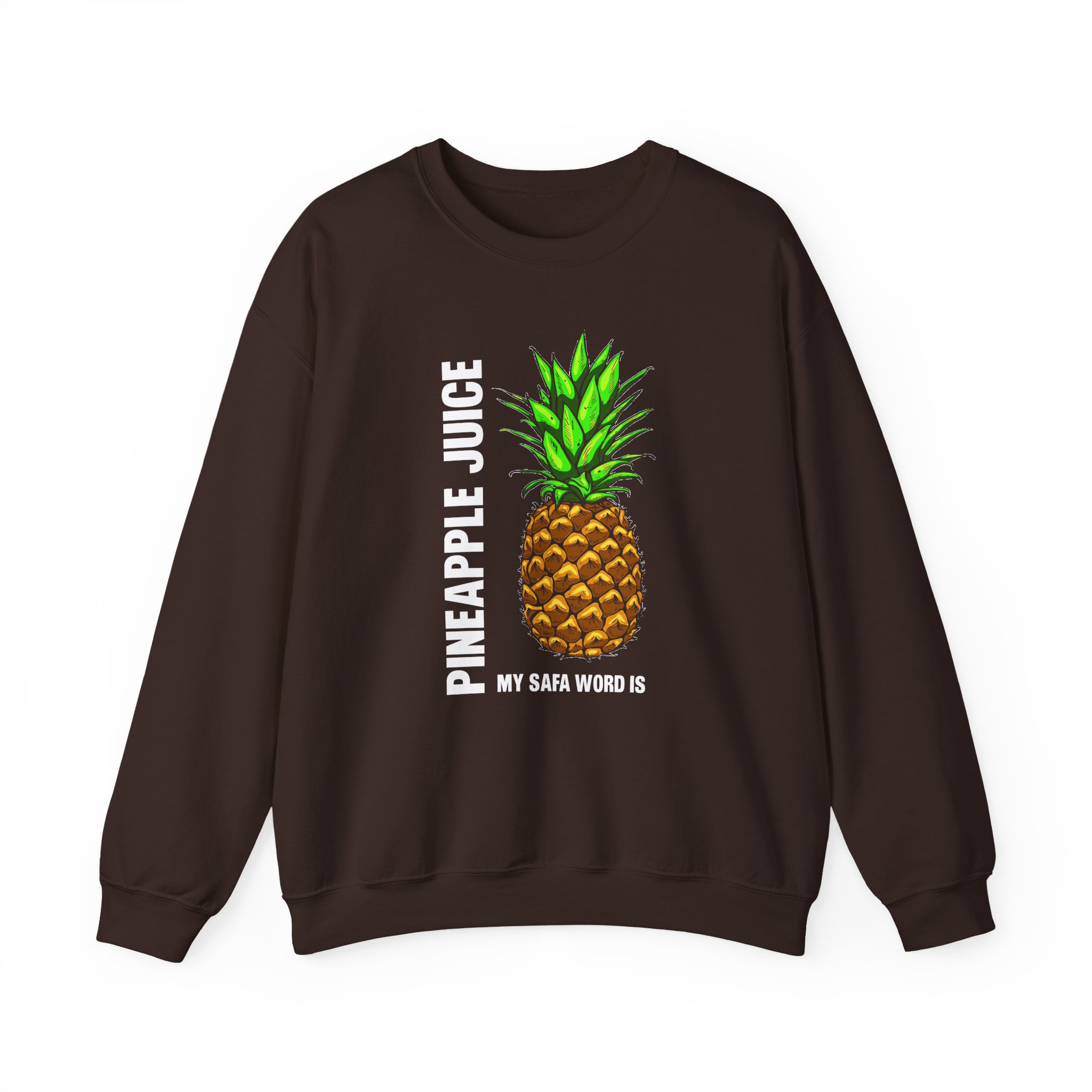 Patty Mayo My Safe Word is Pineapple Juice Unisex Heavy Blend Crewneck Sweatshirt
