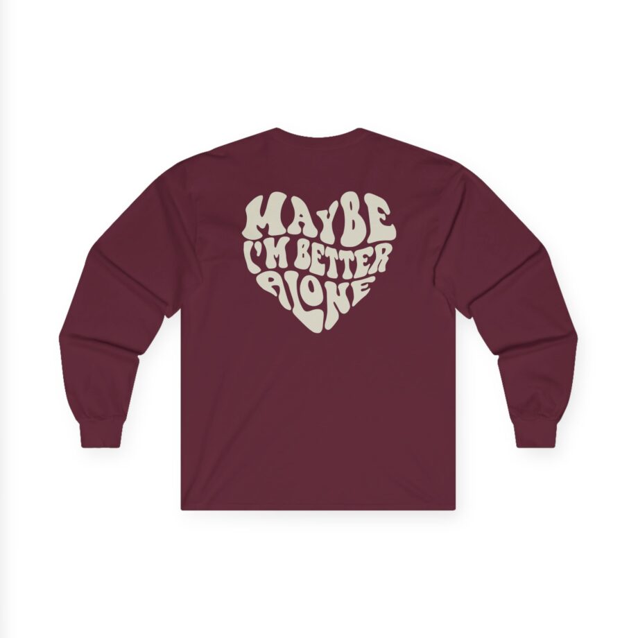 Benson Boone Maybe I Am Better Alone Unisex Ultra Cotton Long Sleeve Tee