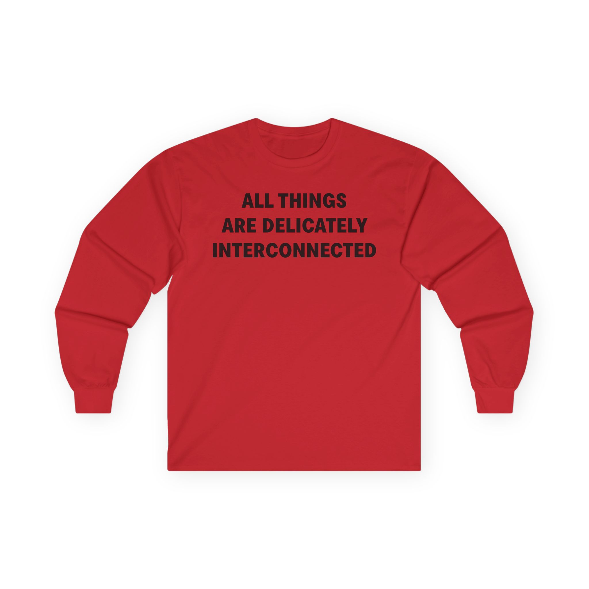 Jenny Holzer All Things Are Delicately Interconnected Unisex Ultra Cotton Long Sleeve Tee