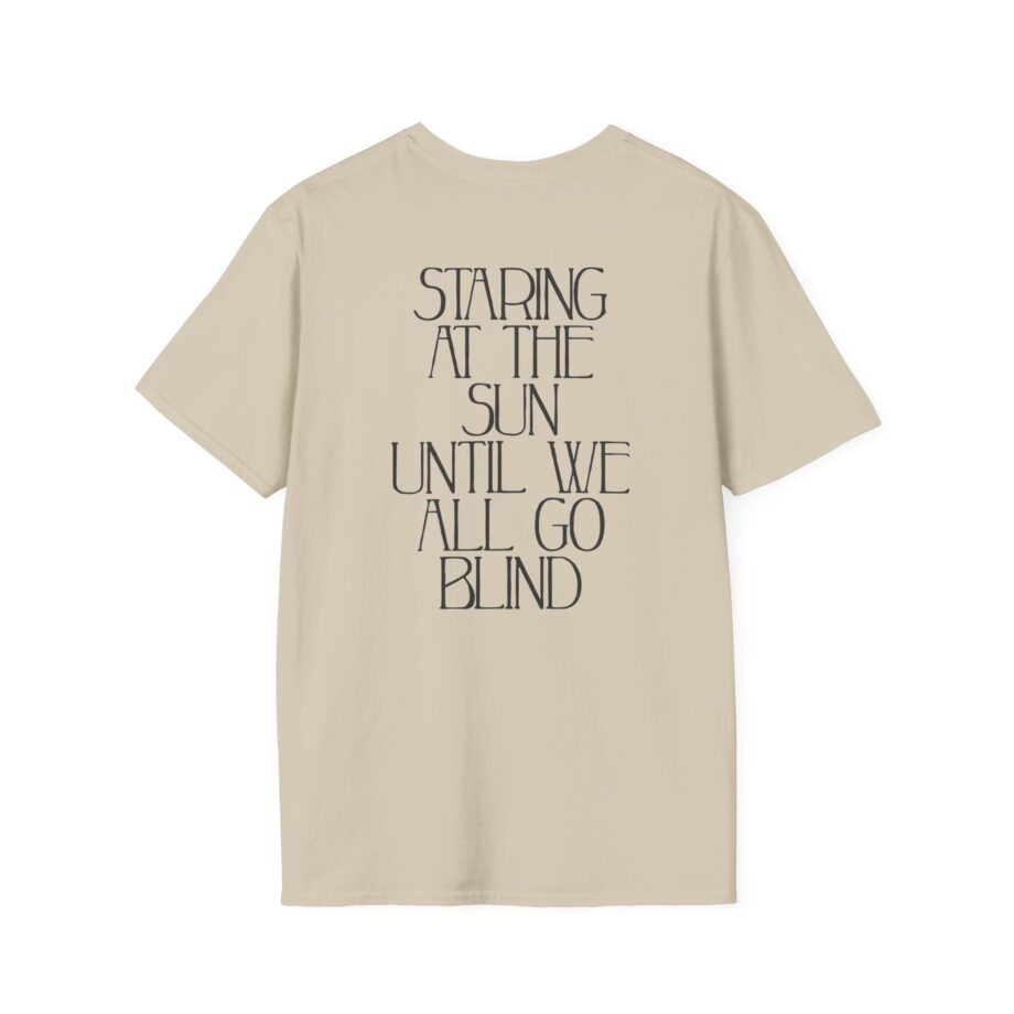 Like Moths to Flames Staring at the Sun Unisex Softstyle T-Shirt