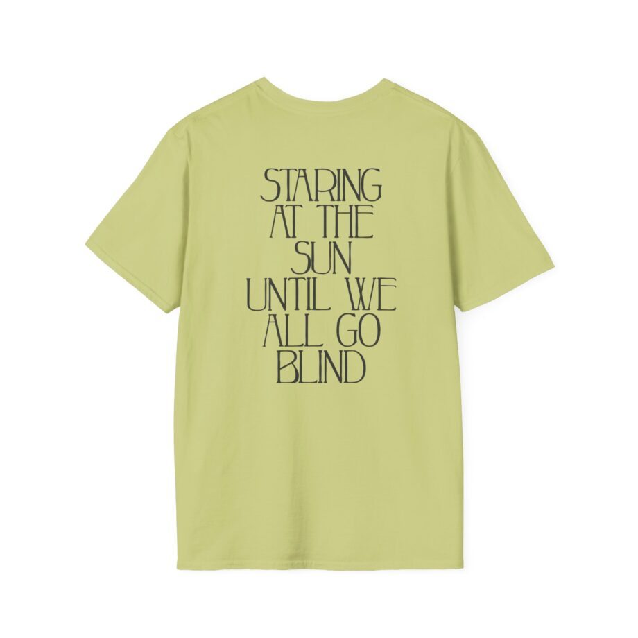 Like Moths to Flames Staring at the Sun Unisex Softstyle T-Shirt