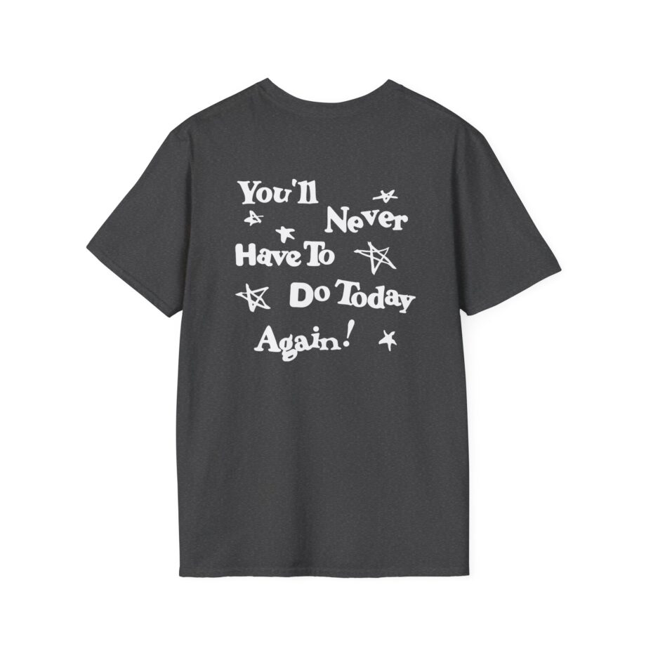 Alex Warren You’ll Never Have to Do Today Again Unisex Softstyle T-Shirt