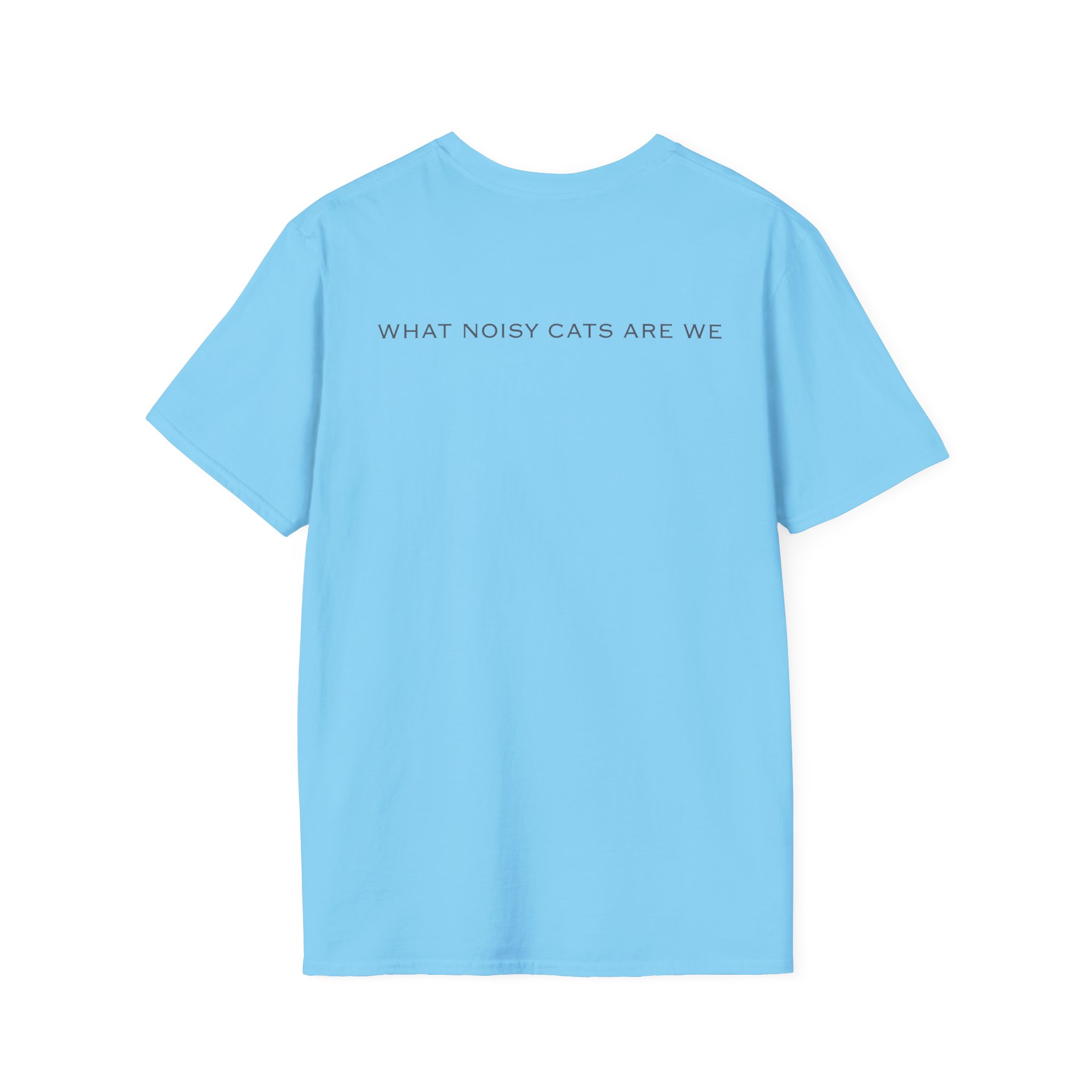 Rem What Noisy Cats Are We Unisex Softstyle T-Shirt