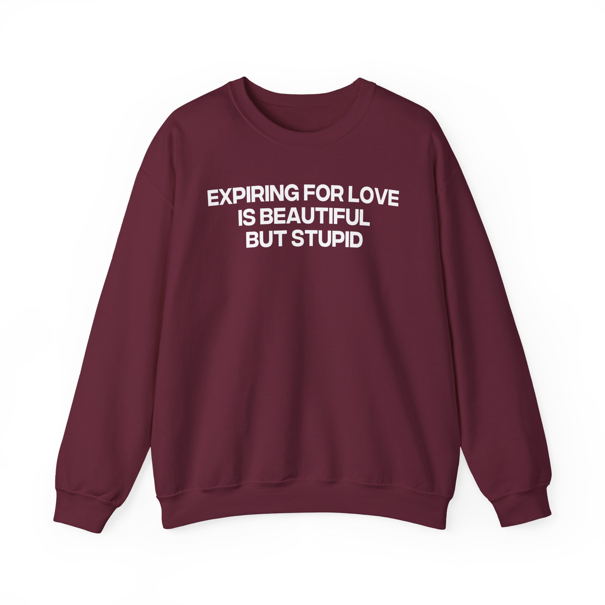 Jenny Holzer Expiring for Love is Beautiful but Stupid Unisex Heavy Blendâ„¢ Crewneck Sweatshirt