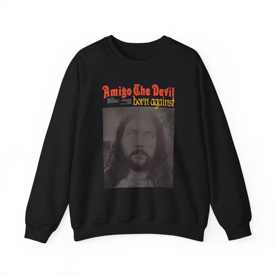 Amigo the Devil Born Against Unisex Heavy Blend™ Crewneck Sweatshirt
