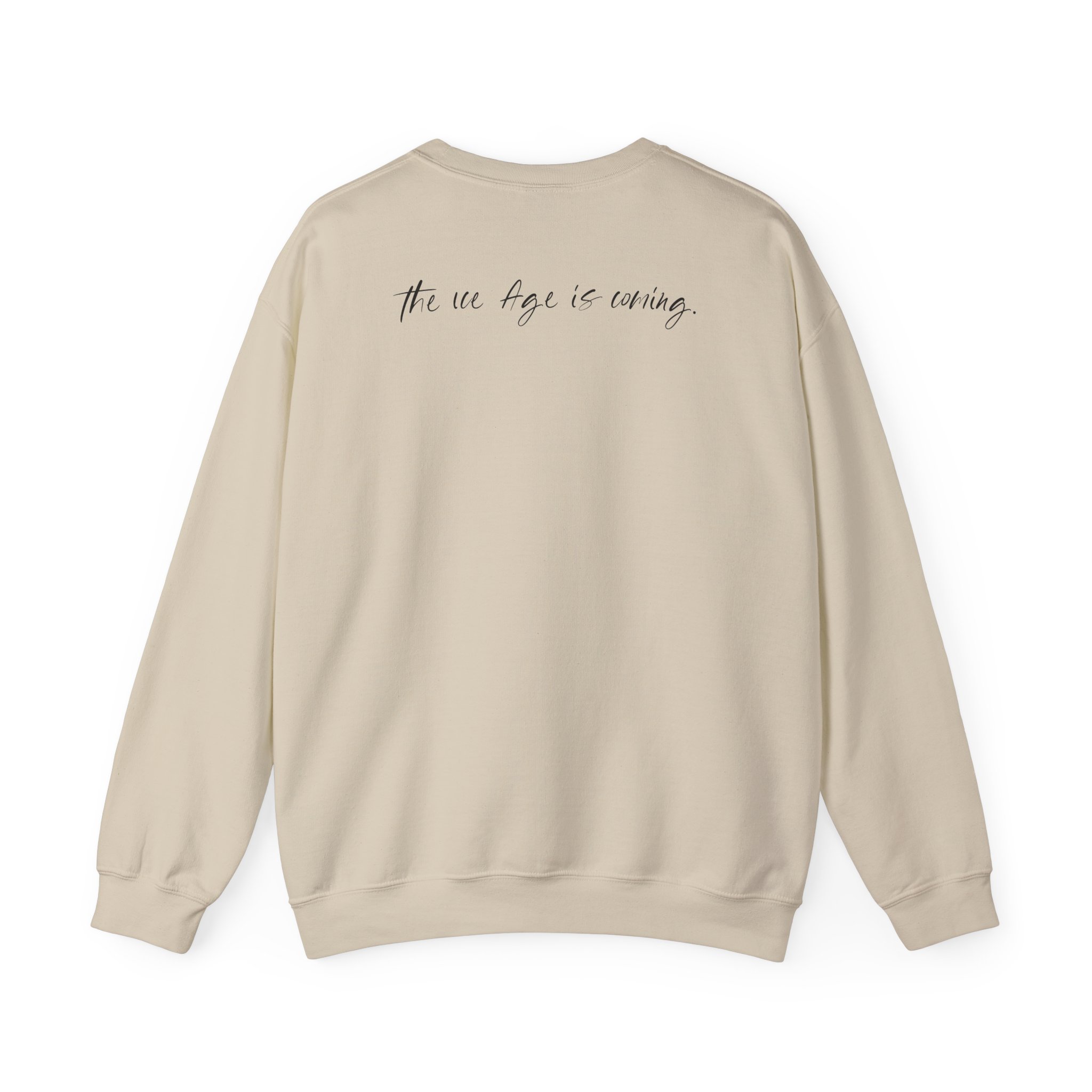 American Nightmare "the Ice Age is Coming" Unisex Heavy Blendâ„¢ Crewneck Sweatshirt