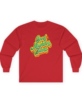 Good Neighbours Queens Unisex Ultra Cotton Long Sleeve Tee