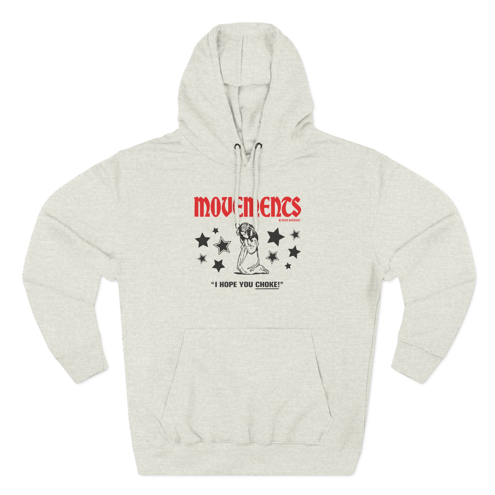 Movements I Hope You Choke Three-Panel Fleece Hoodie