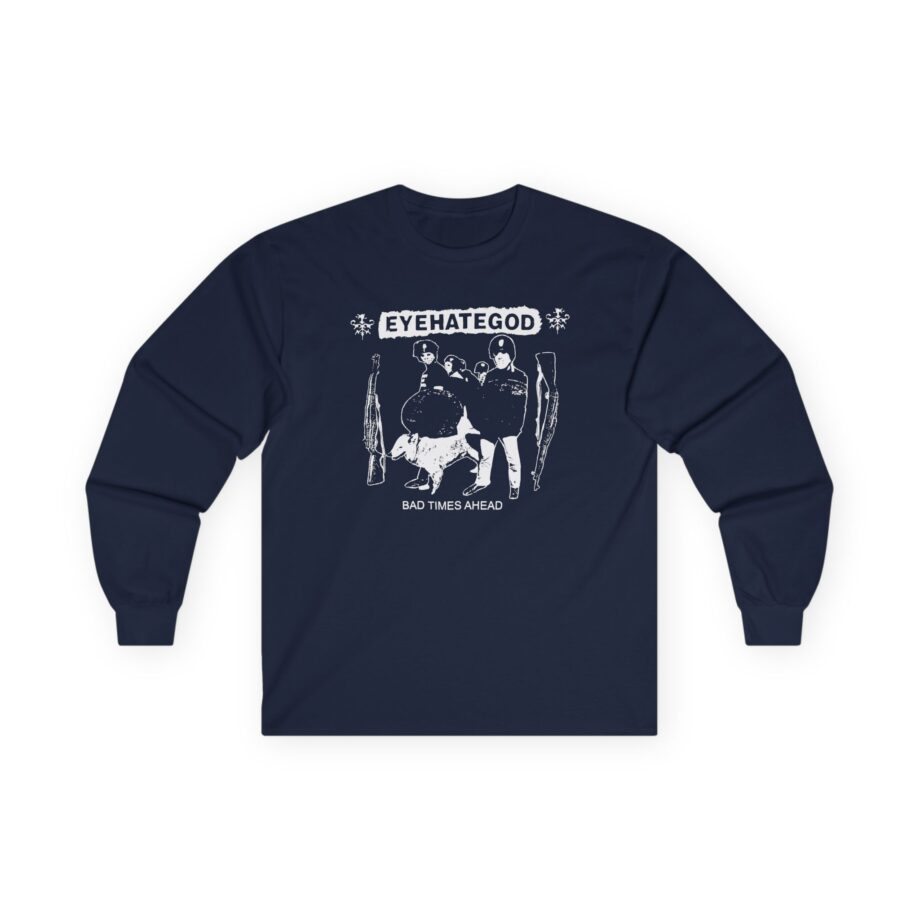 Eyehategod Bad Times Ahead Unisex Ultra Cotton Long Sleeve Tee