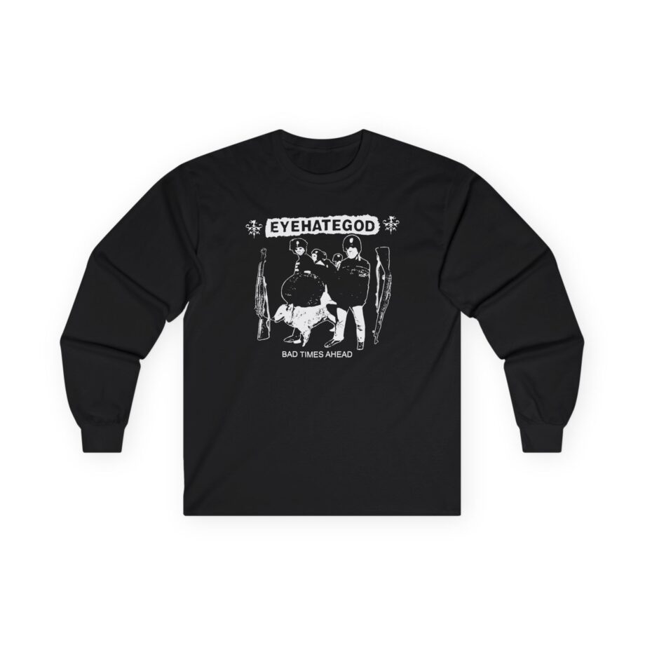 Eyehategod Bad Times Ahead Unisex Ultra Cotton Long Sleeve Tee
