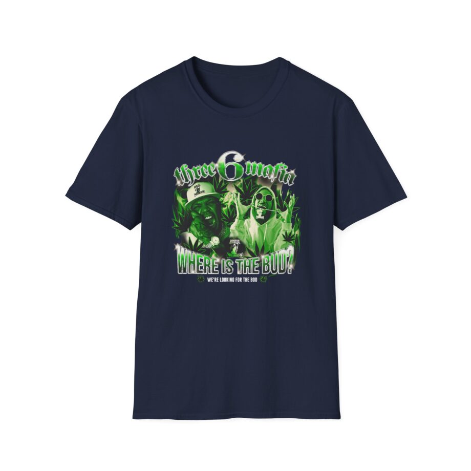 Three 6 Mafia Where is the Bud? Unisex Softstyle T-Shirt