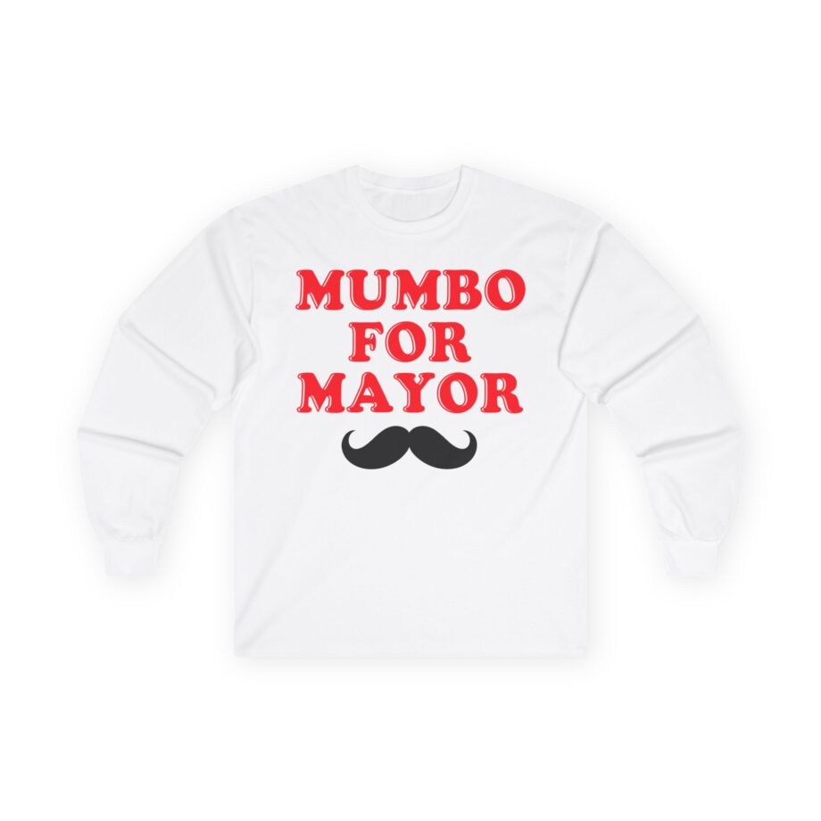 Mumbo Jumbo Mumbo for Mayor Unisex Ultra Cotton Long Sleeve Tee