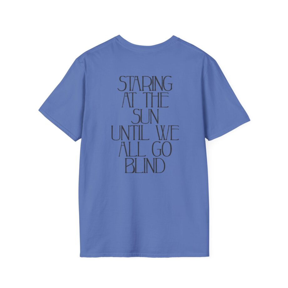 Like Moths to Flames Staring at the Sun Unisex Softstyle T-Shirt
