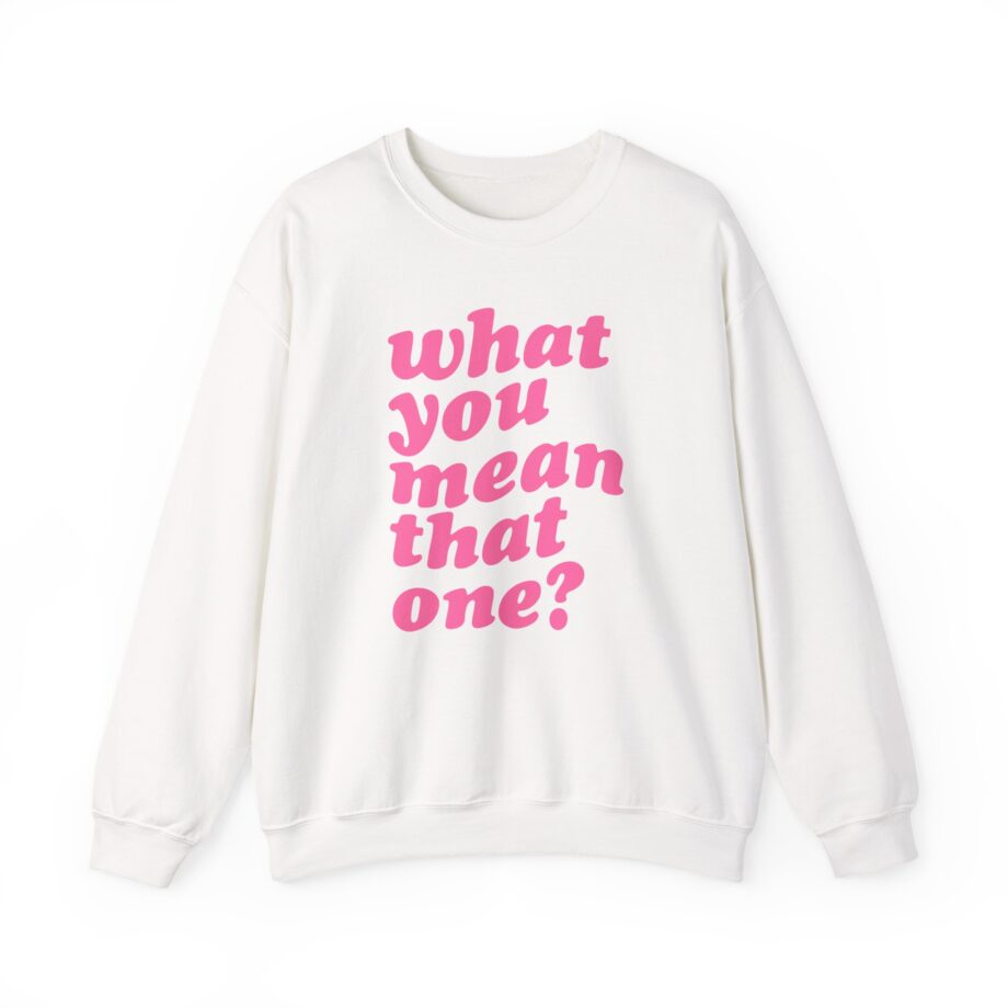 Shawty Bae What You Mean Unisex Heavy Blend™ Crewneck Sweatshirt