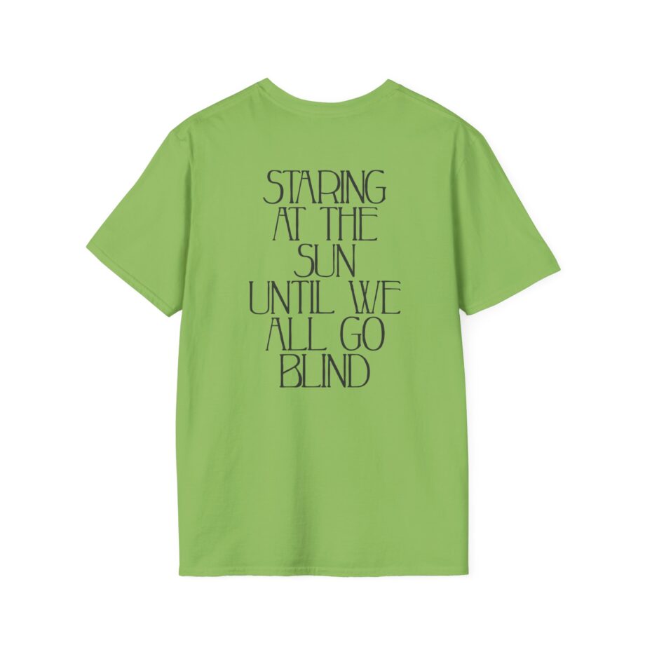 Like Moths to Flames Staring at the Sun Unisex Softstyle T-Shirt
