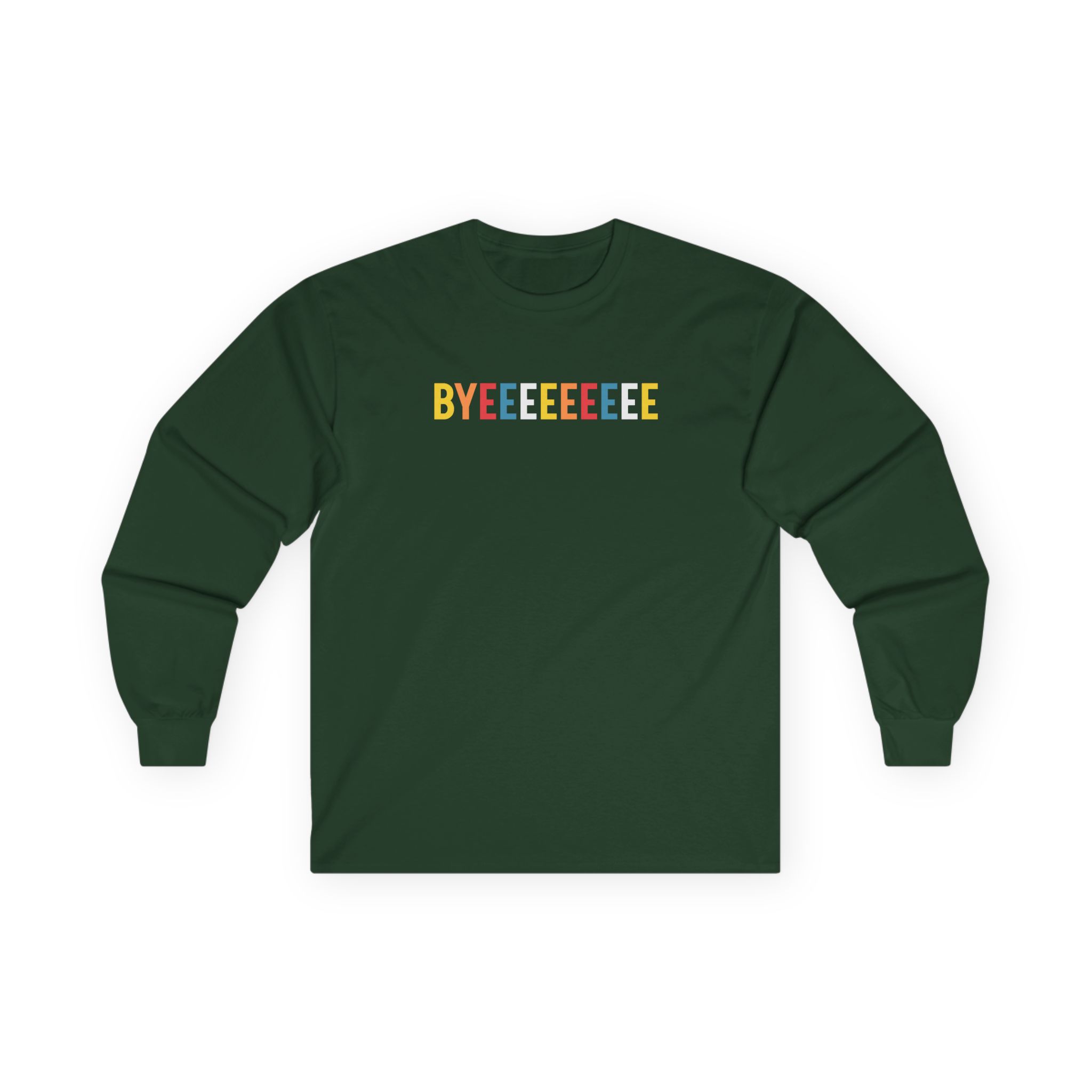 Smartless Straightforward Byeee Unisex Ultra Cotton Long Sleeve Tee