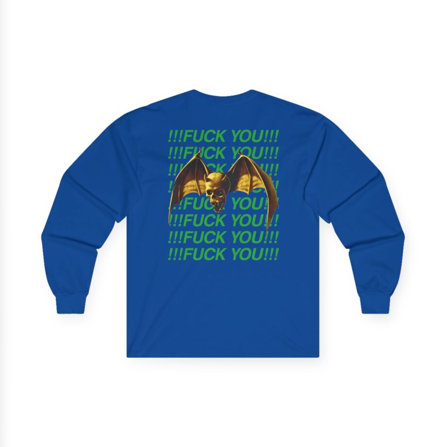 Overkill We Don't Care - Fuck You Unisex Ultra Cotton Long Sleeve Tee