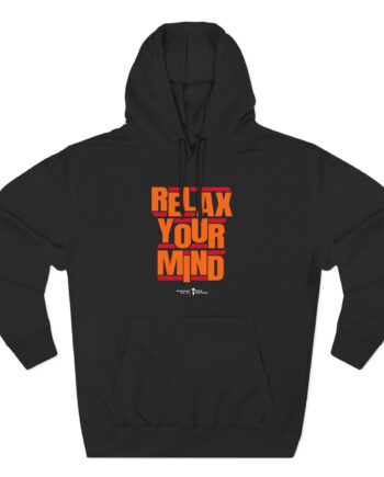 Relax Your Mind – Epmd Three-Panel Fleece Hoodie