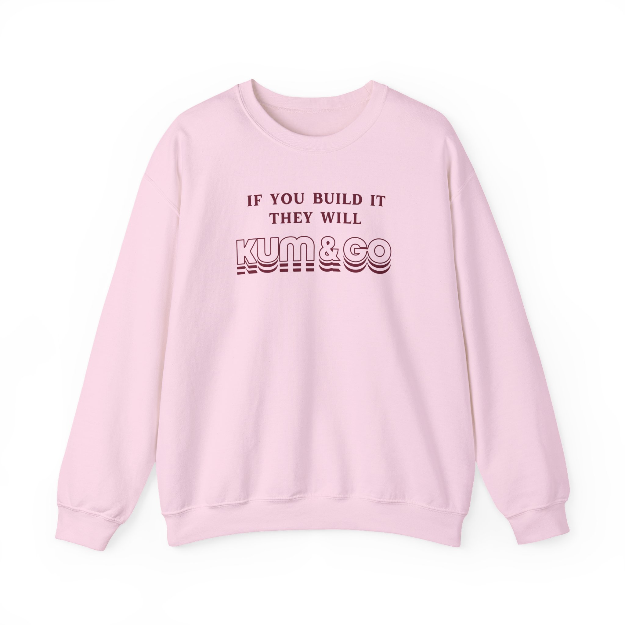 Kum and Go If You Build It They Will Unisex Heavy Blendâ„¢ Crewneck Sweatshirt