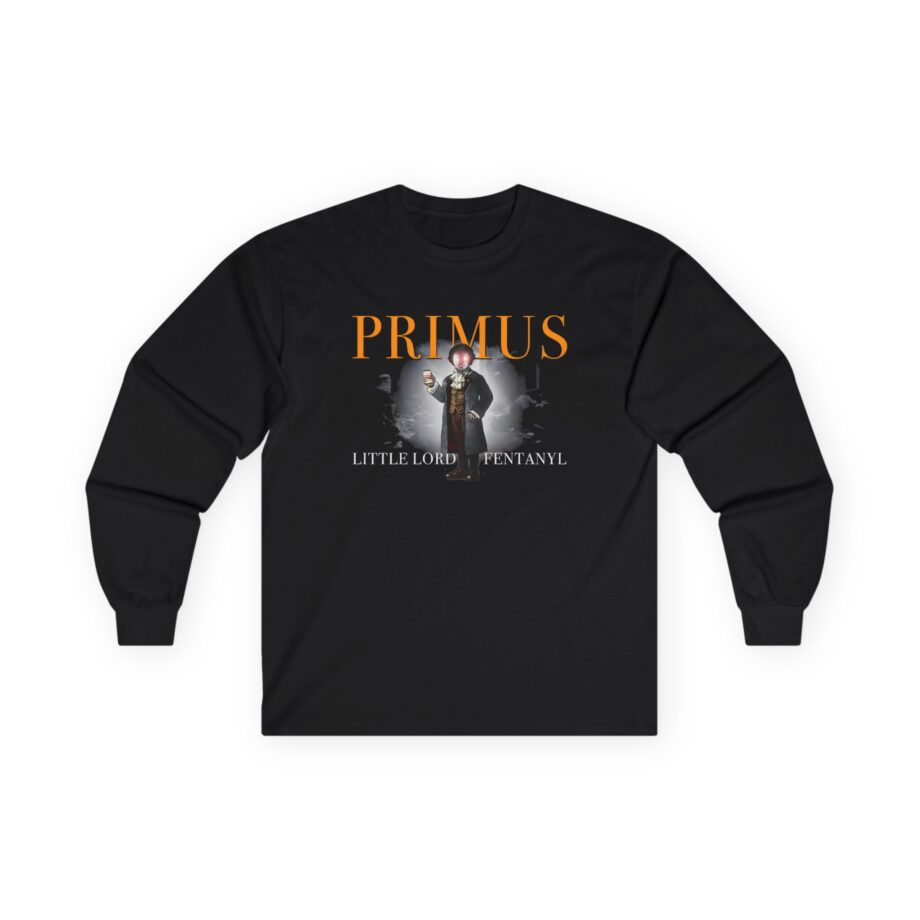 Primus Little Lord Fentanyl Unisex Ultra Cotton Long Sleeve Tee