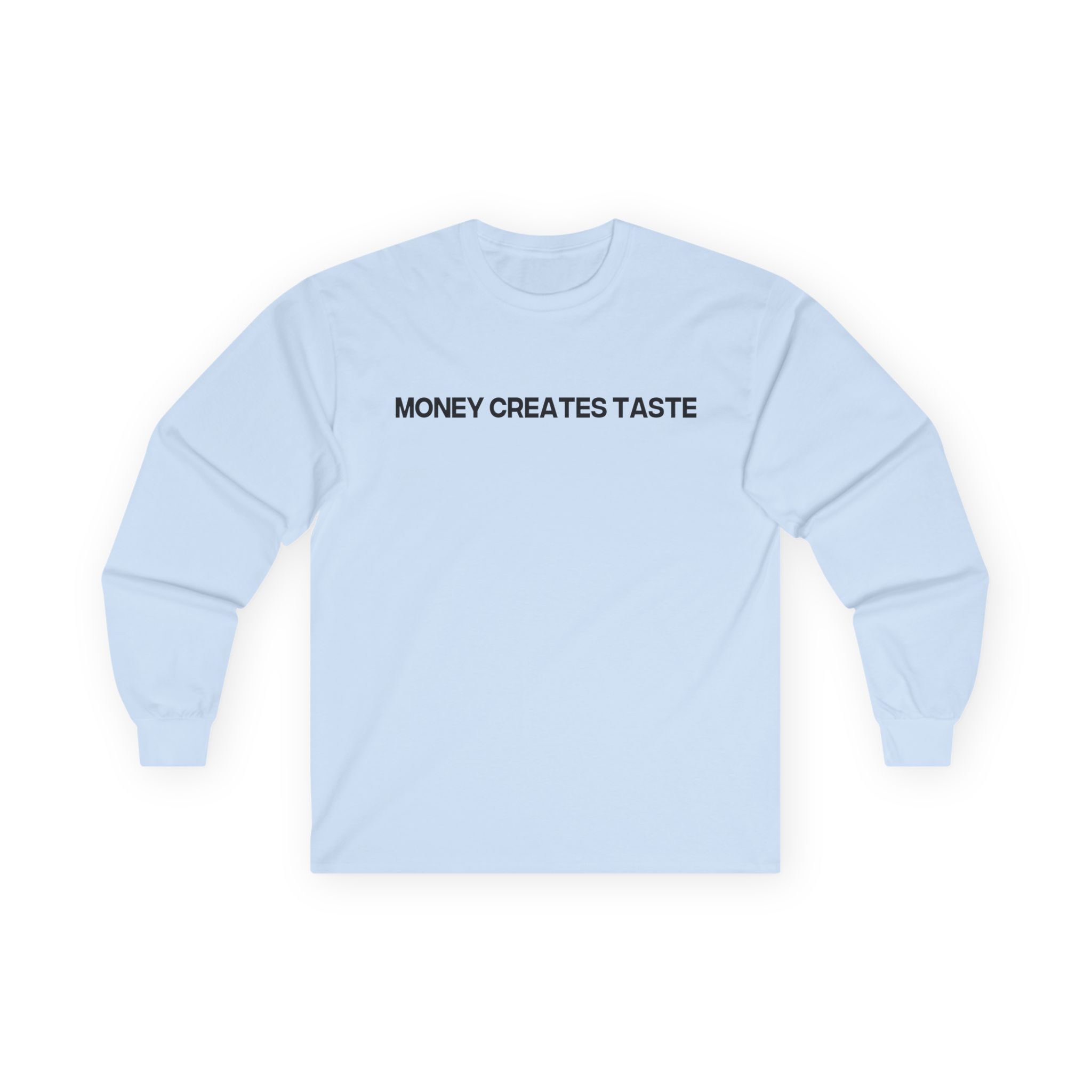 Jenny Holzer Money Creates Taste Unisex Ultra Cotton Long Sleeve Tee
