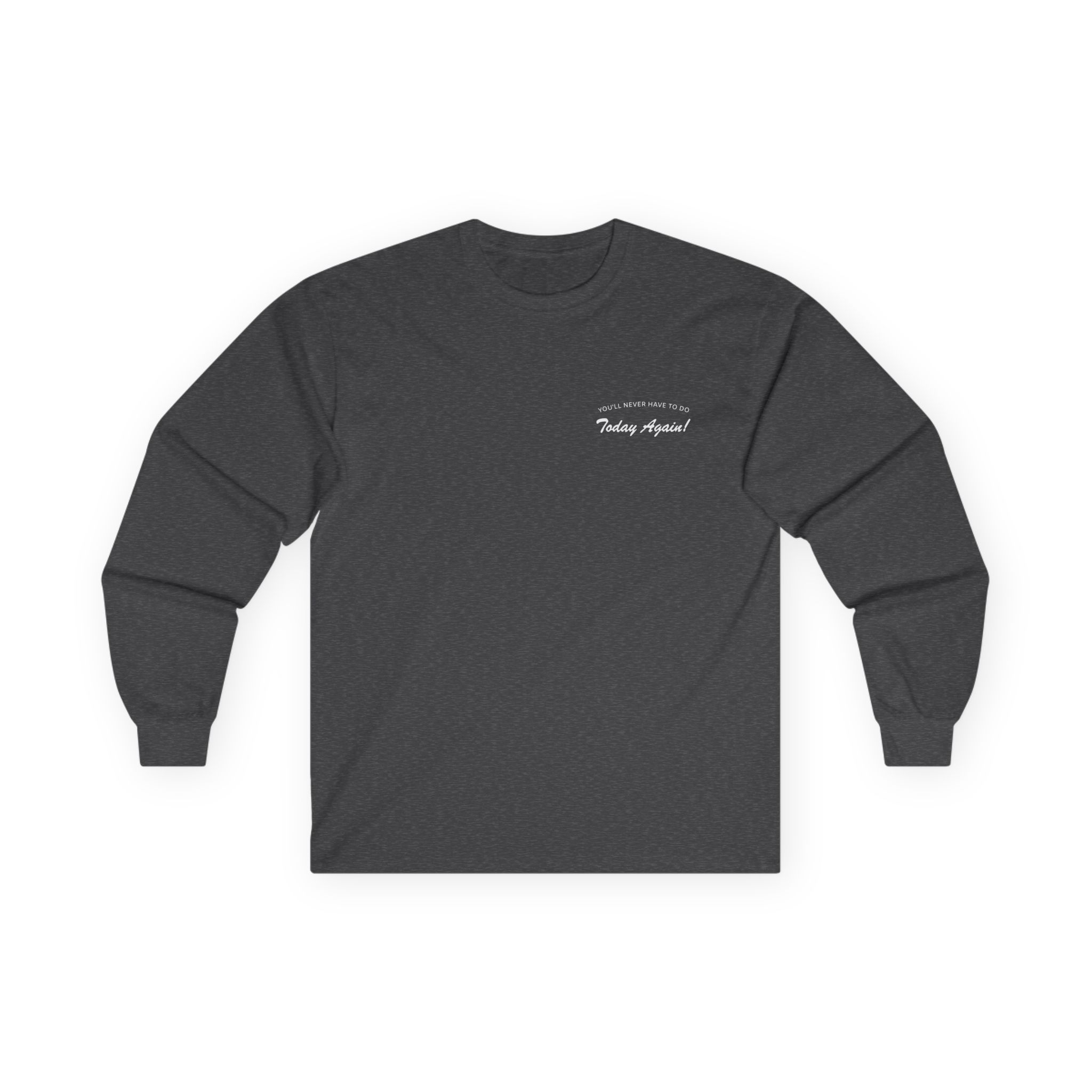 Alex Warren You’ll Never Have to Do Today Again Unisex Ultra Cotton Long Sleeve Tee