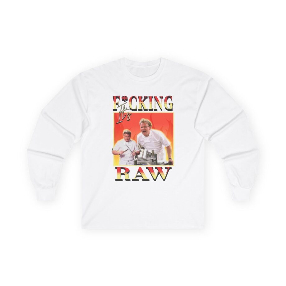 Gordon Ramsay It's F*cking Raw Unisex Ultra Cotton Long Sleeve Tee