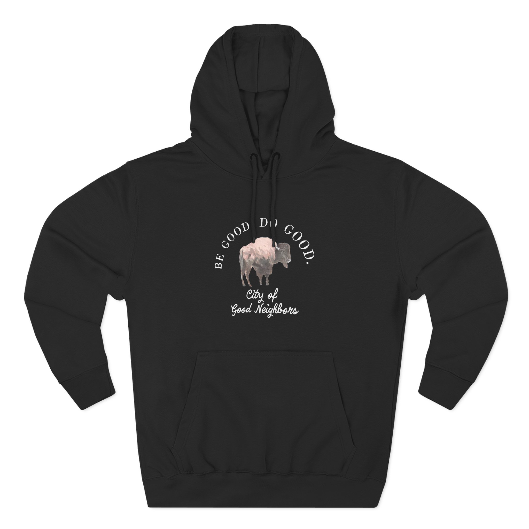 Good Neighbours Be Good. Do Good. Three-Panel Fleece Hoodie