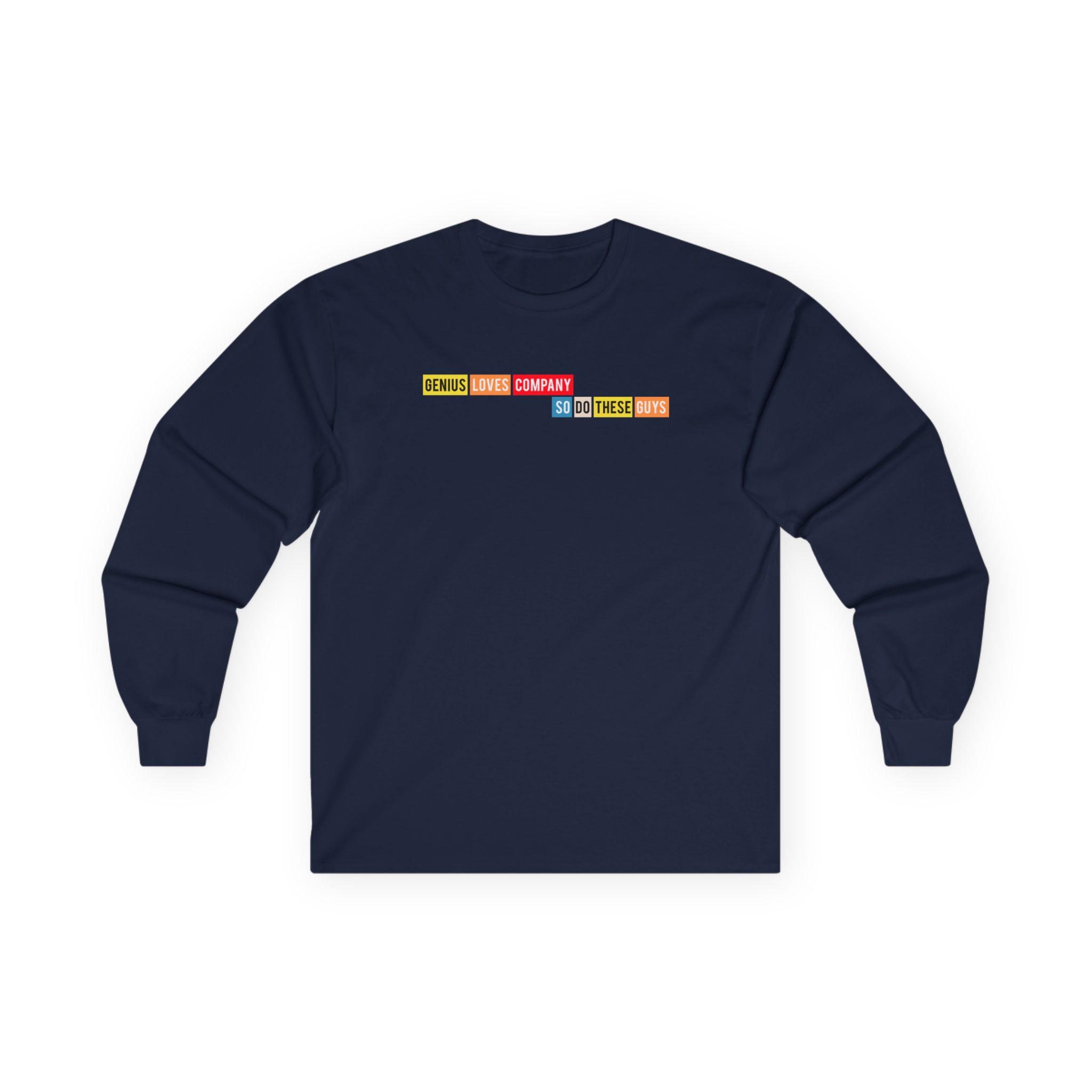 Smartless Genius Loves These Guys Unisex Ultra Cotton Long Sleeve Tee